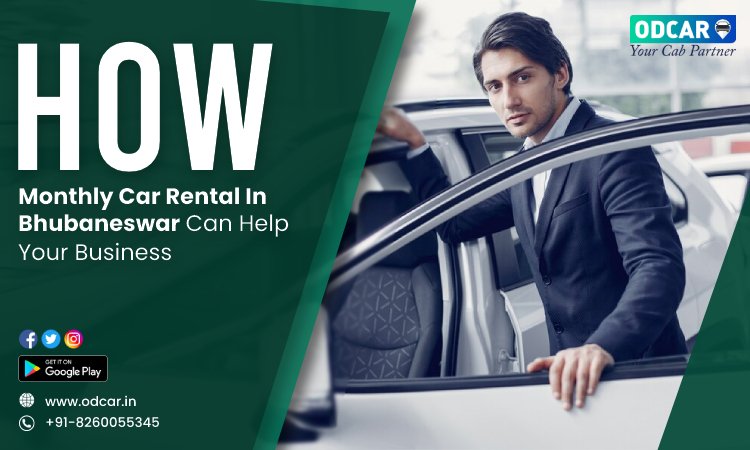 How Monthly Car Rental in Bhubaneswar Can Help Your Business