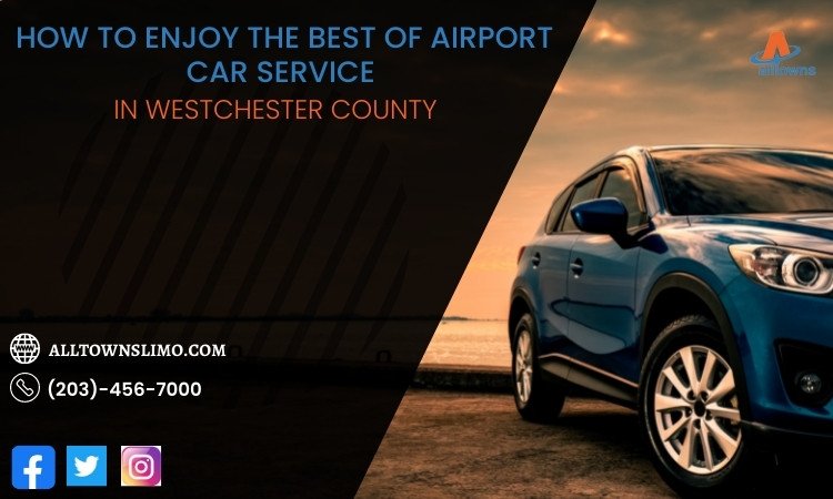 Airport Car Service Westchester County
