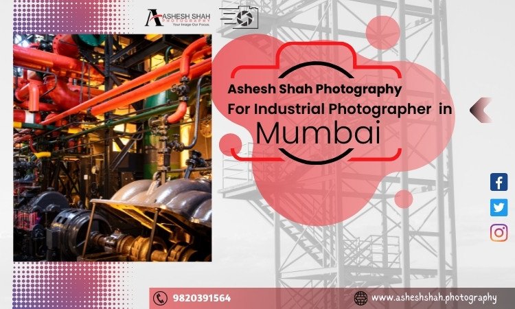 Industrial Photographer in Mumbai