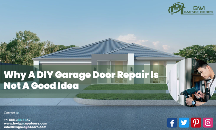 Why A DIY Garage Door Repair Is Not A Good Idea
