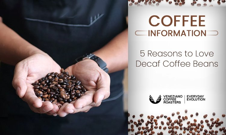 5 Reasons to Love Decaf Coffee Beans
